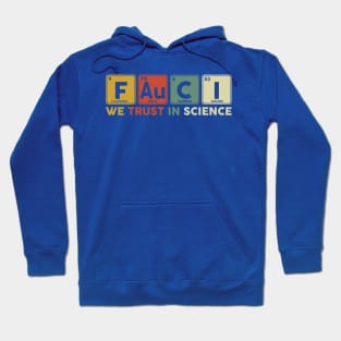 Dr. Fauci We Trust In Science 1 Hoodie